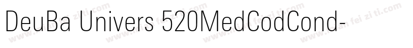 DeuBa Univers 520MedCodCond字体转换